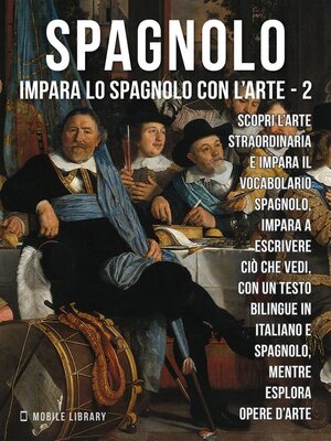 cover image of 2--Spagnolo--Impara lo Spagnolo con l'Arte